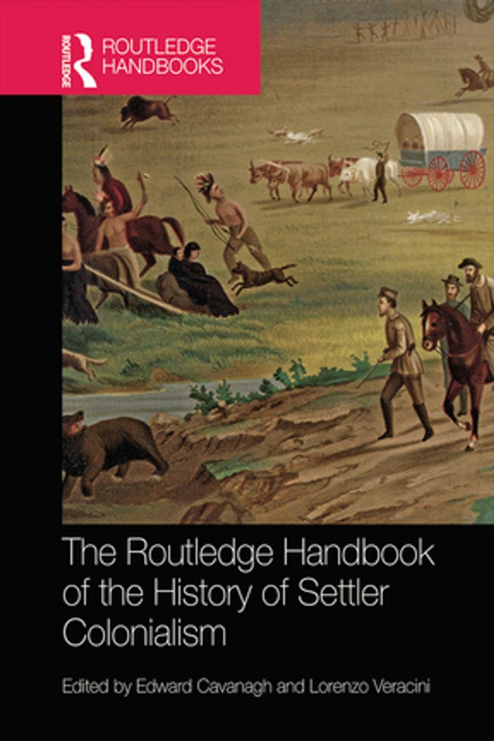 Big bigCover of The Routledge Handbook of the History of Settler Colonialism