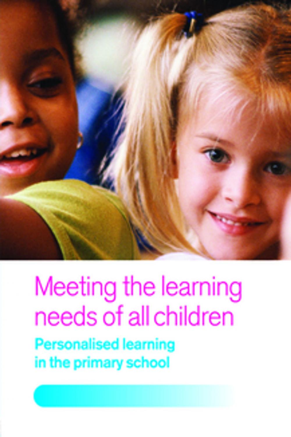 Big bigCover of Meeting the Learning Needs of All Children