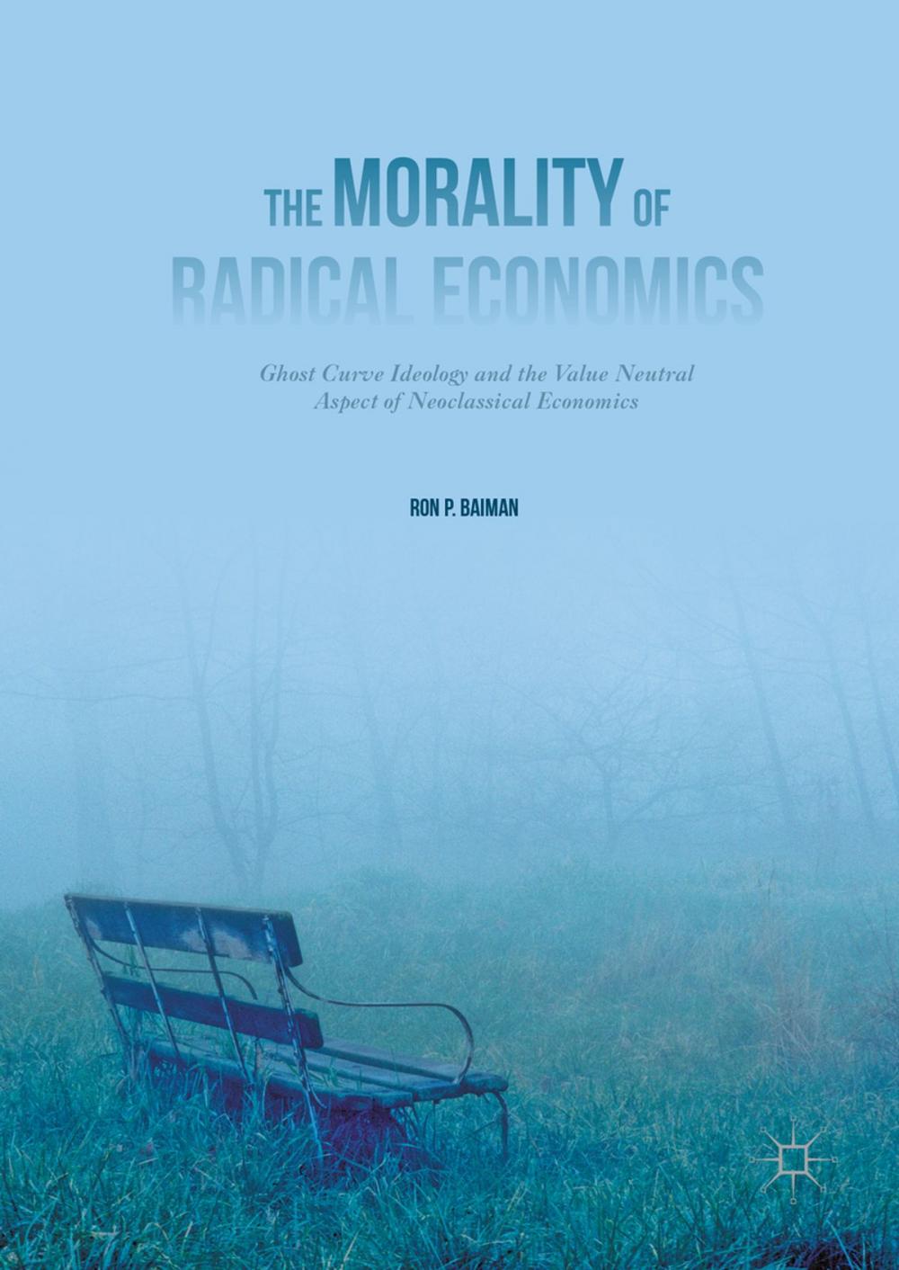 Big bigCover of The Morality of Radical Economics