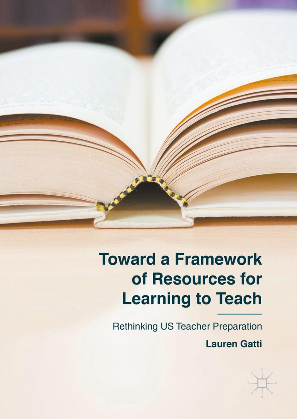 Big bigCover of Toward a Framework of Resources for Learning to Teach