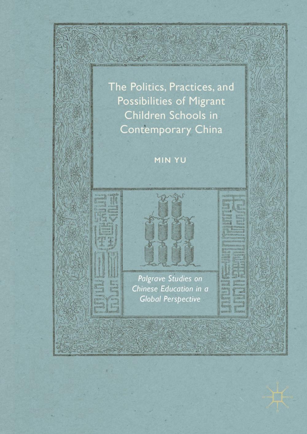 Big bigCover of The Politics, Practices, and Possibilities of Migrant Children Schools in Contemporary China