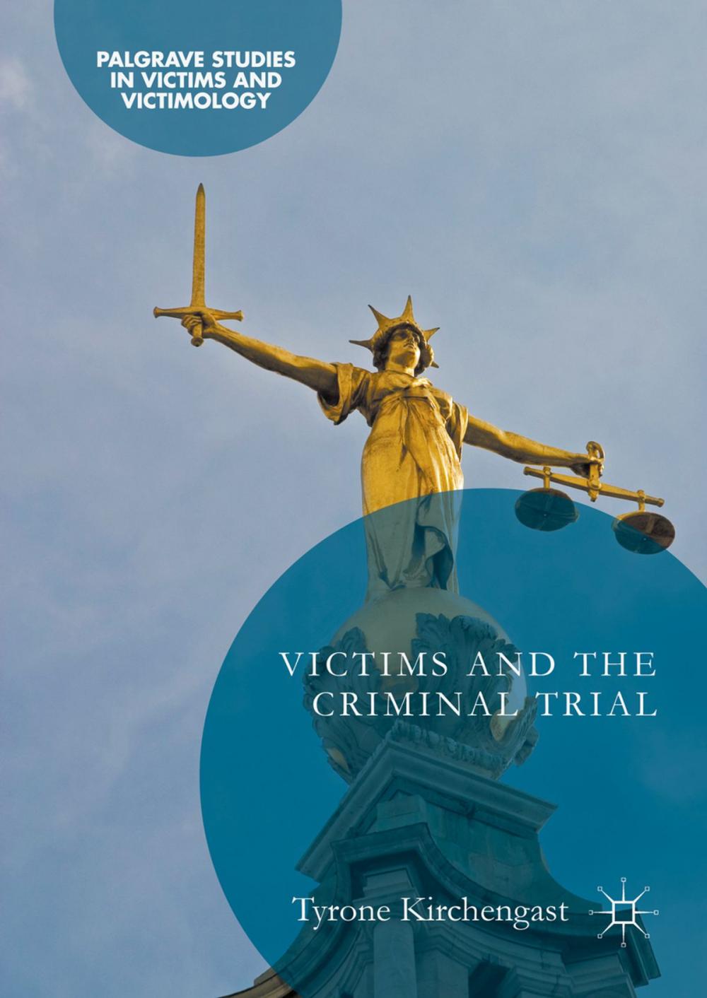 Big bigCover of Victims and the Criminal Trial