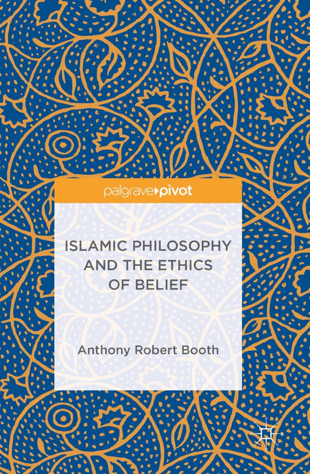 Big bigCover of Islamic Philosophy and the Ethics of Belief