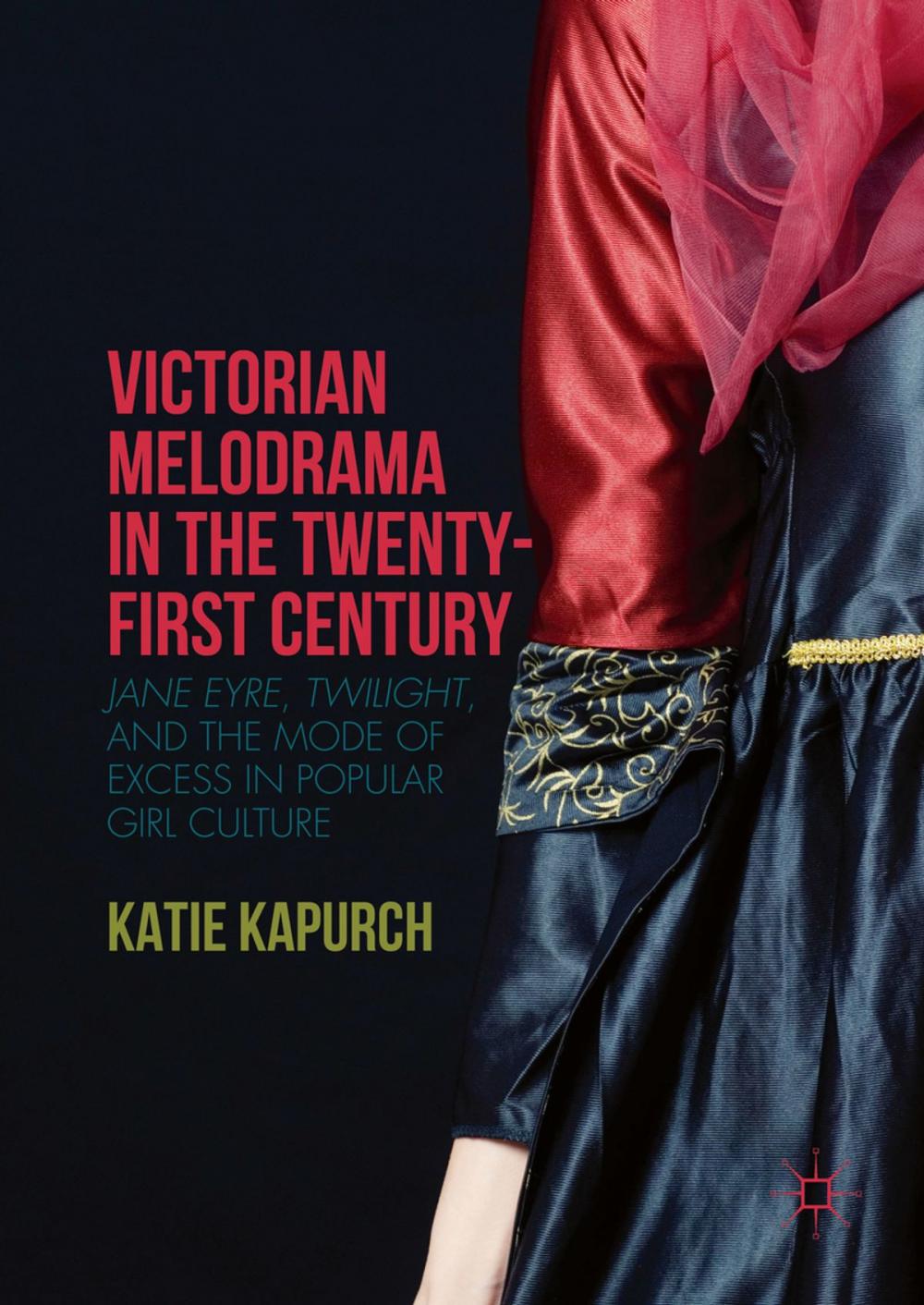 Big bigCover of Victorian Melodrama in the Twenty-First Century