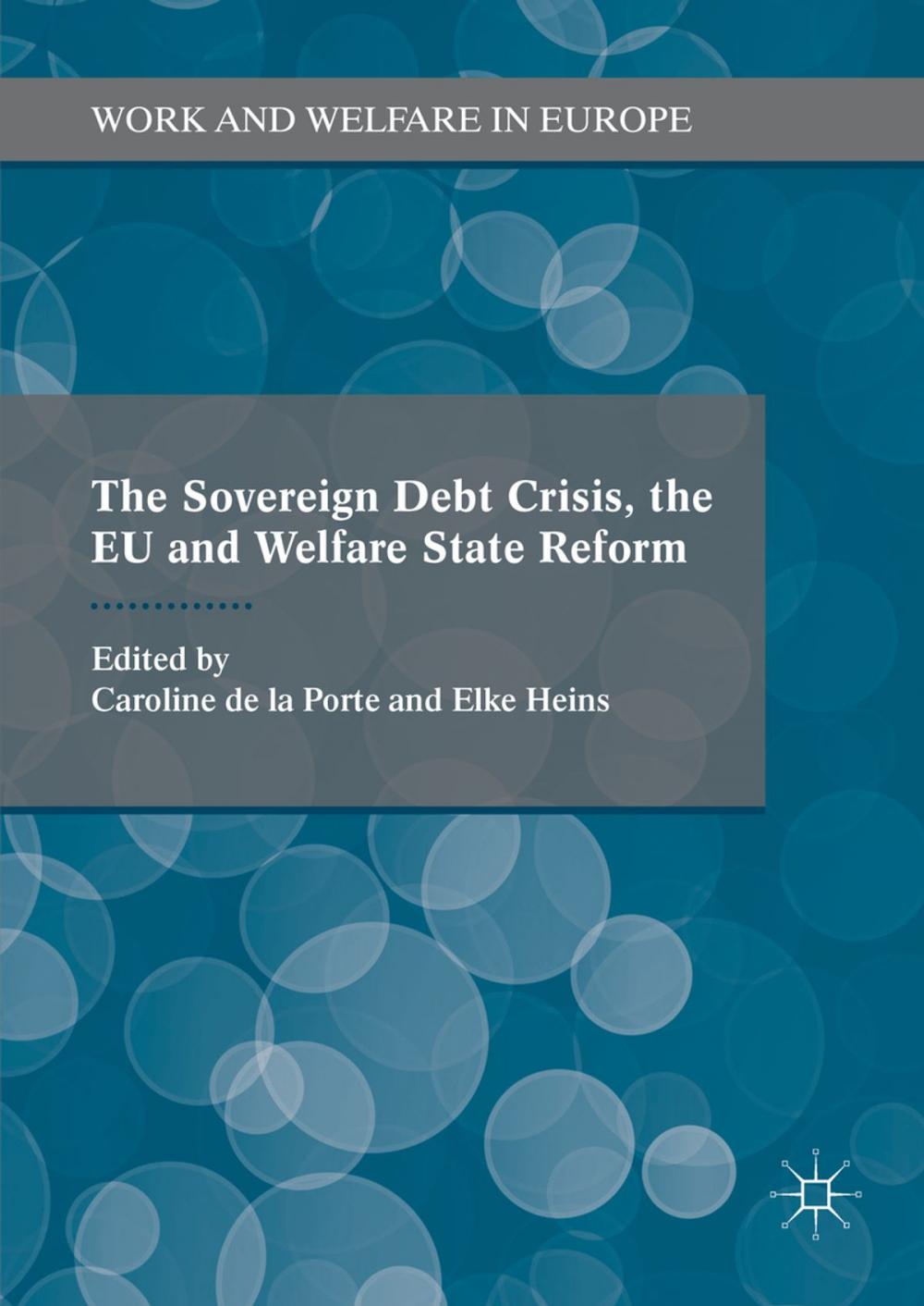 Big bigCover of The Sovereign Debt Crisis, the EU and Welfare State Reform