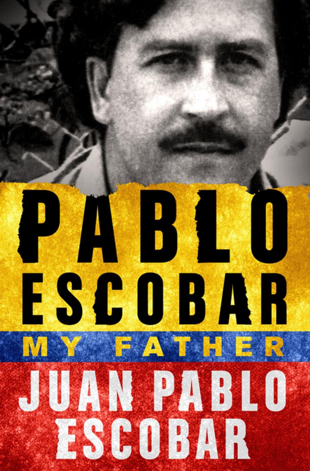 Big bigCover of Pablo Escobar: My Father