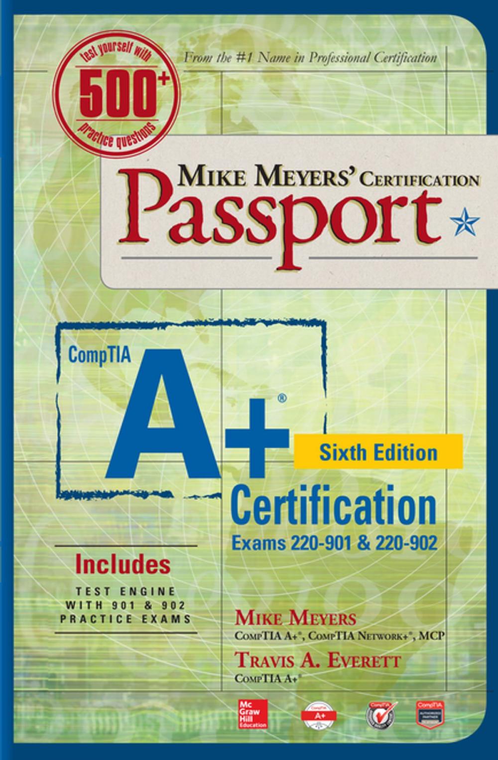 Big bigCover of Mike Meyers' CompTIA A+ Certification Passport, Sixth Edition (Exams 220-901 & 220-902)