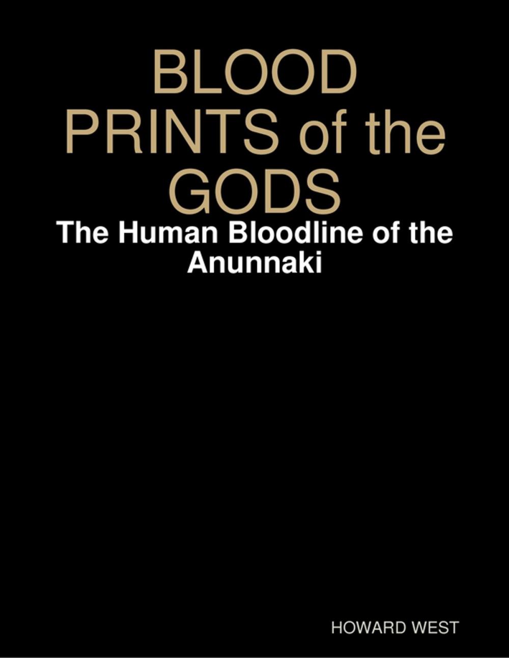 Big bigCover of Blood Prints of the Gods: The Human Bloodline of the Anunnaki