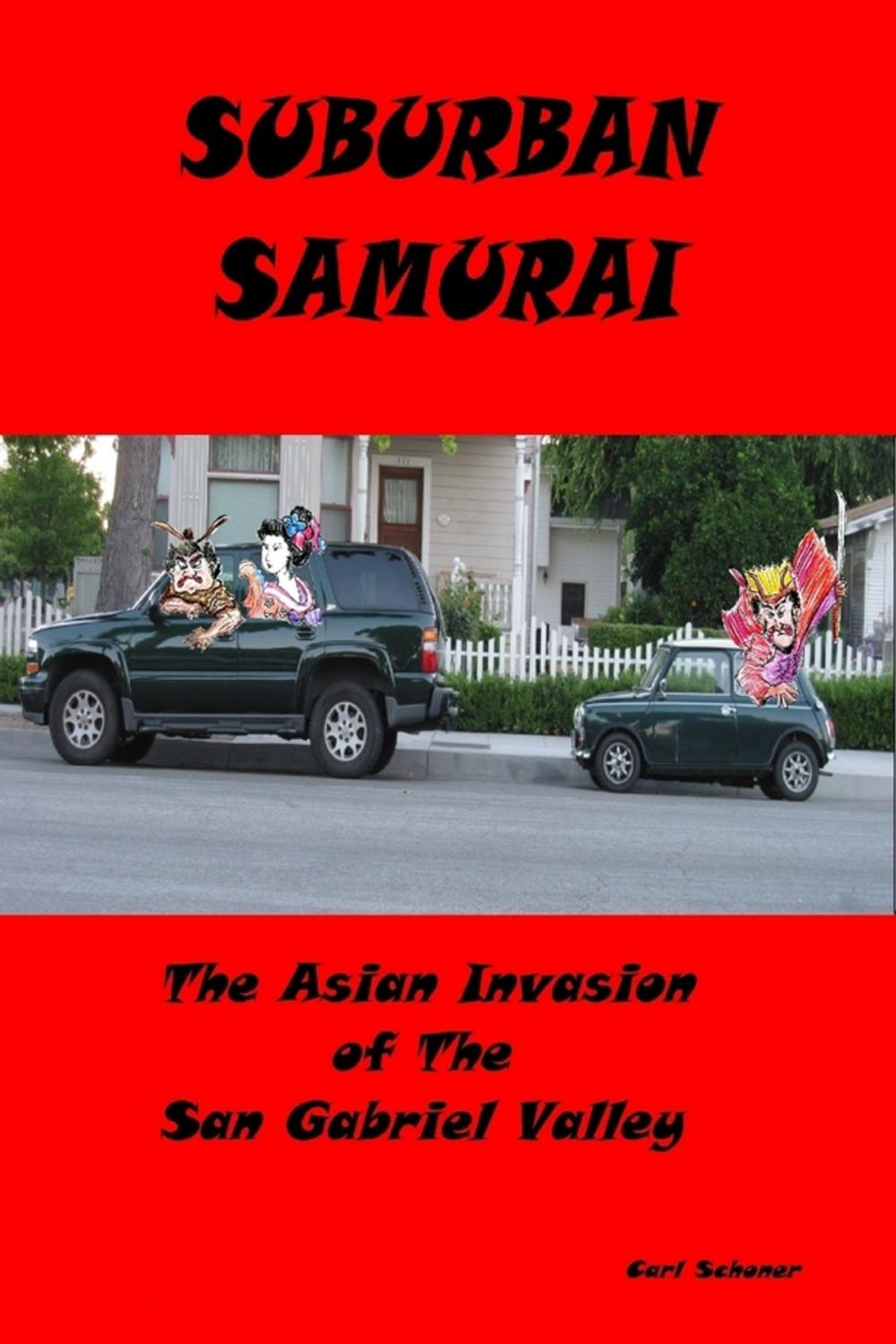 Big bigCover of Suburban Samurai -The Asian Invasion of the San Gabriel Valley