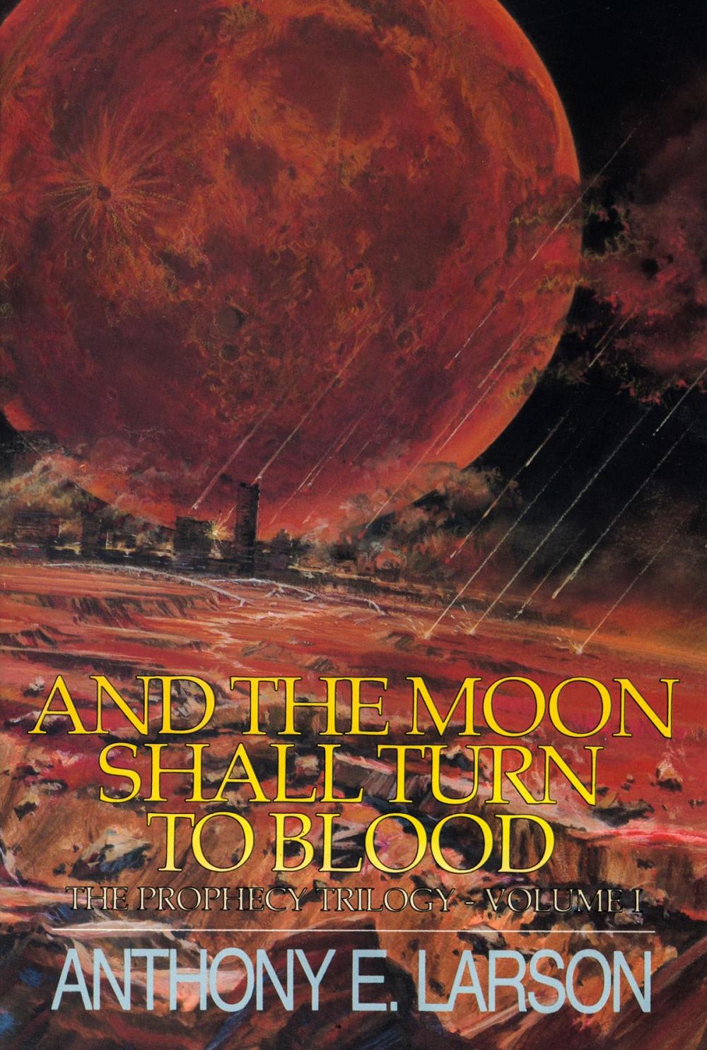 Big bigCover of And the Moon Shall Turn to Blood: The Prophecy Trilogy, Volume 1