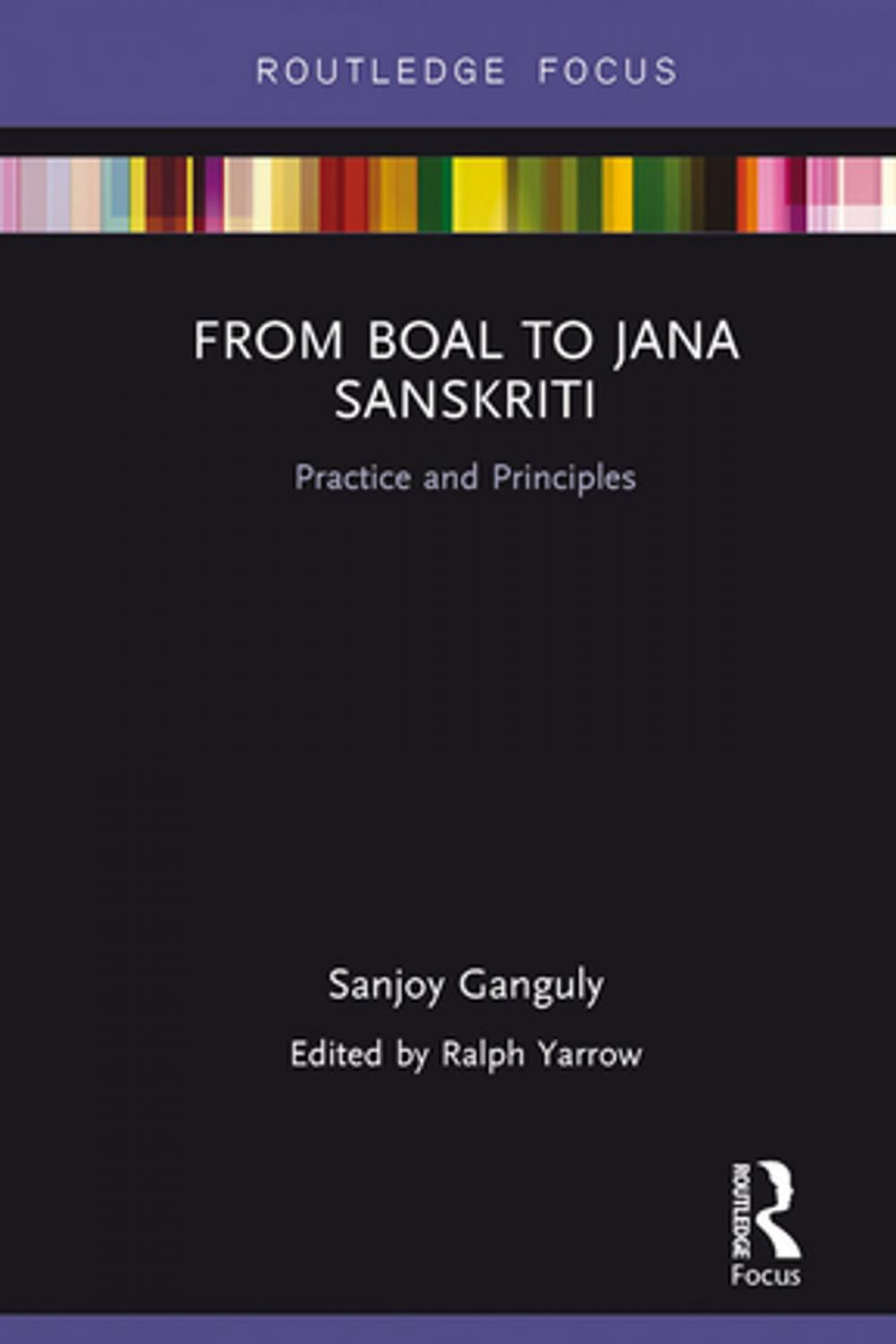 Big bigCover of From Boal to Jana Sanskriti: Practice and Principles