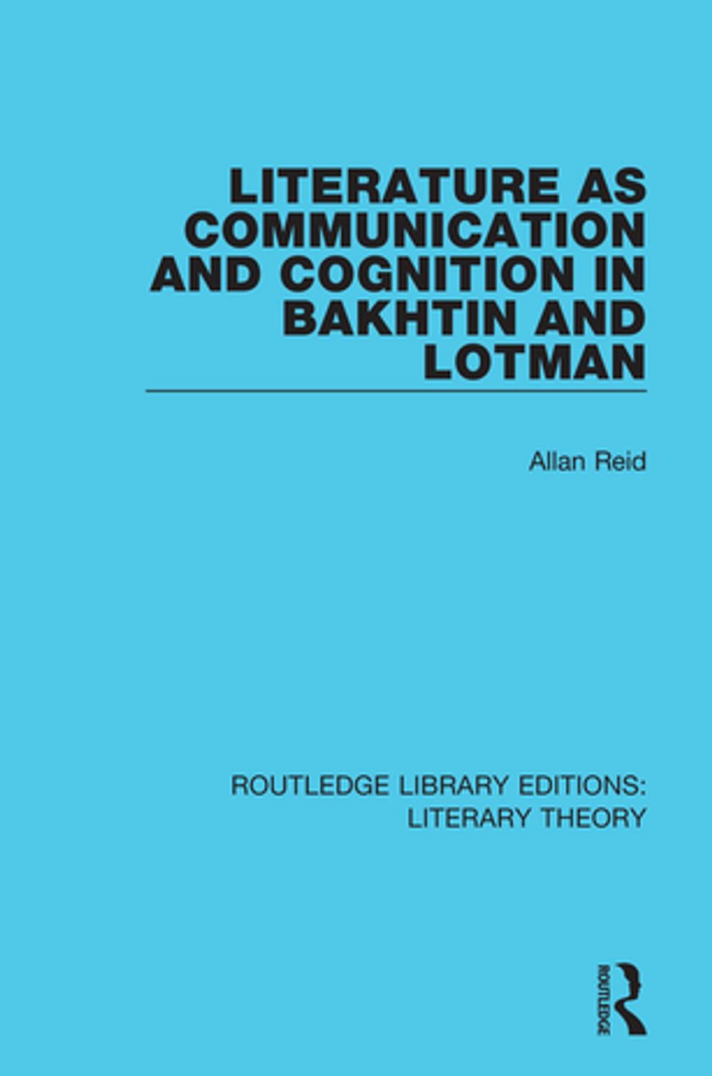 Big bigCover of Literature as Communication and Cognition in Bakhtin and Lotman