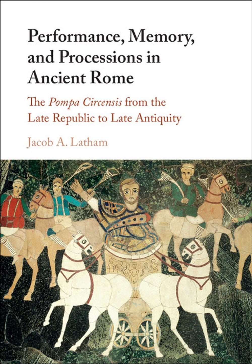 Big bigCover of Performance, Memory, and Processions in Ancient Rome