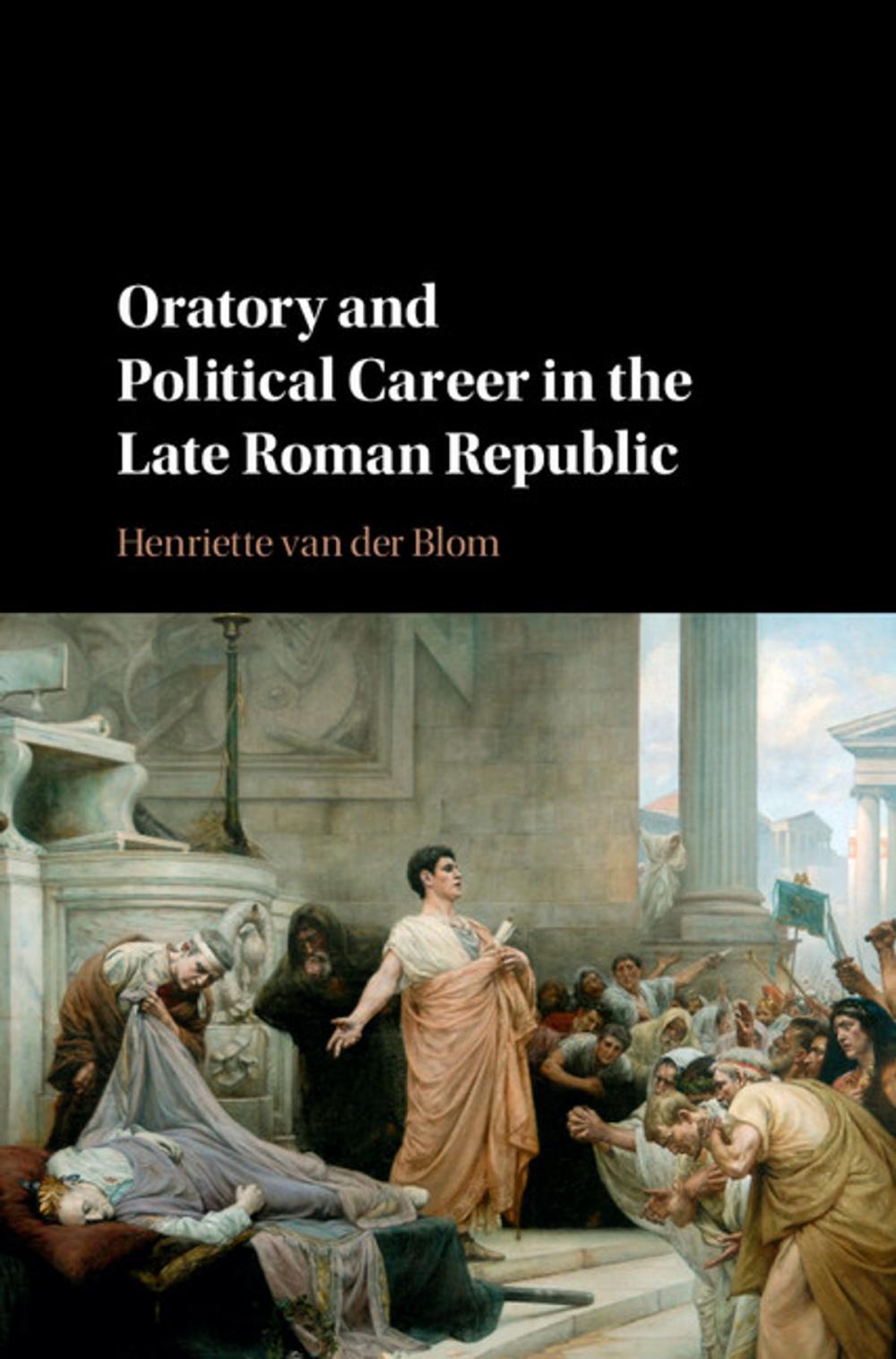 Big bigCover of Oratory and Political Career in the Late Roman Republic