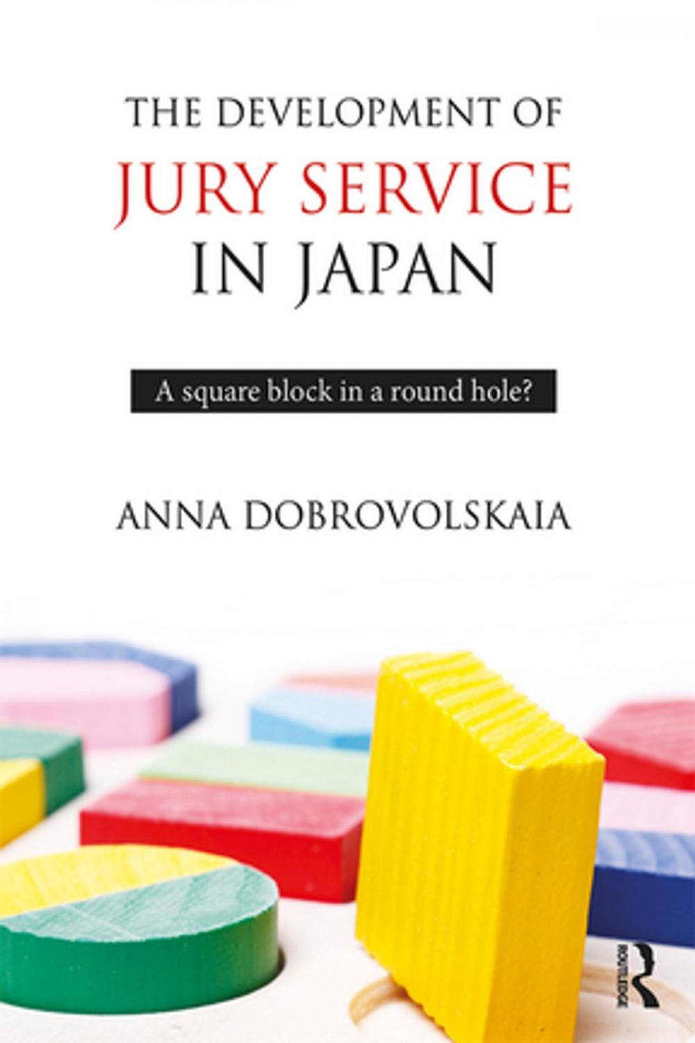 Big bigCover of The Development of Jury Service in Japan