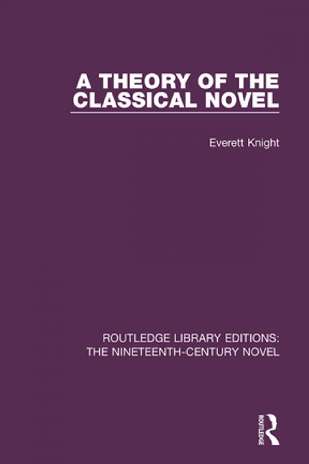 Big bigCover of A Theory of the Classical Novel