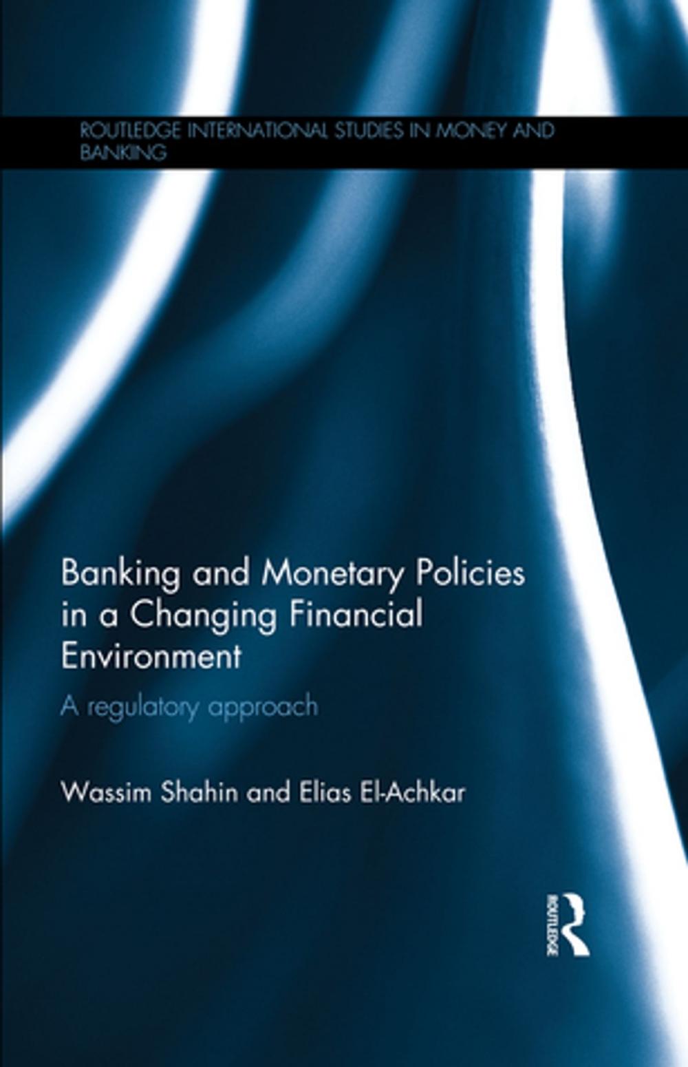 Big bigCover of Banking and Monetary Policies in a Changing Financial Environment