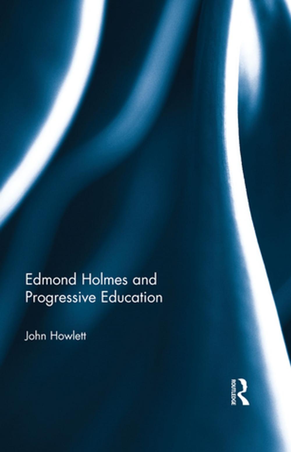 Big bigCover of Edmond Holmes and Progressive Education