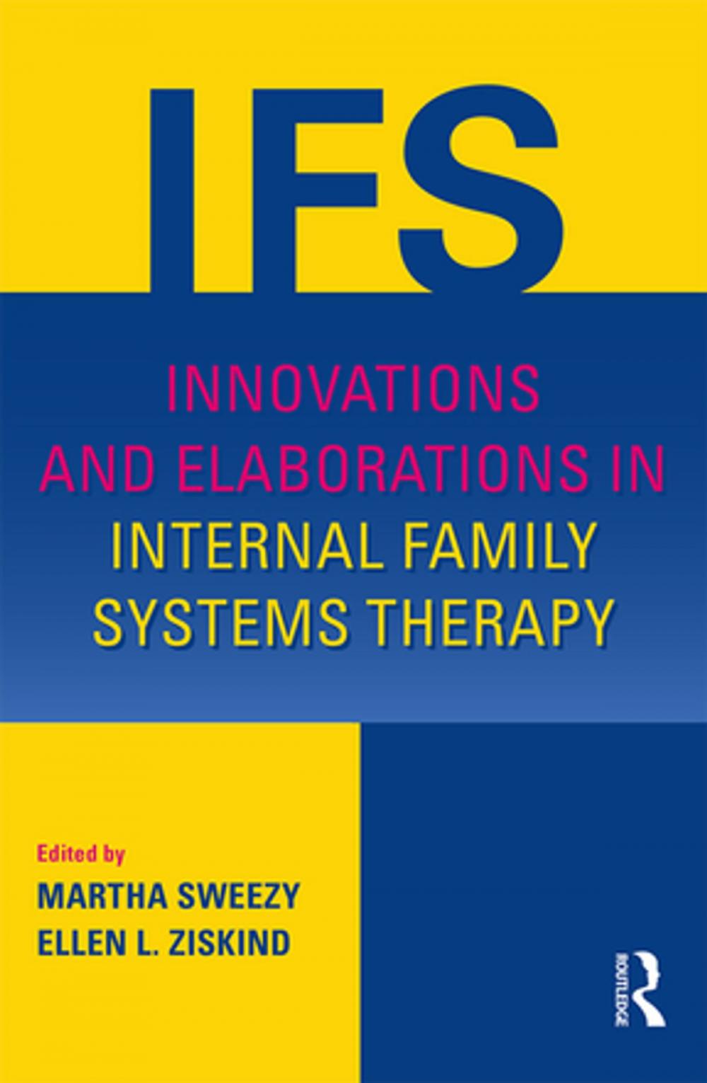 Big bigCover of Innovations and Elaborations in Internal Family Systems Therapy