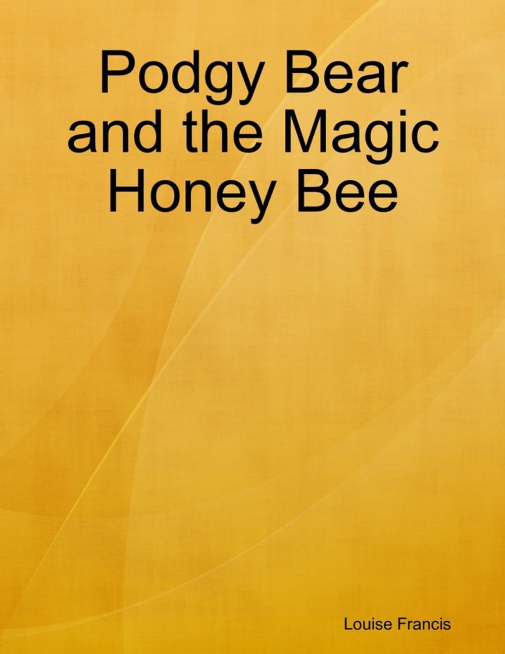 Big bigCover of Podgy Bear and the Magic Honey Bee