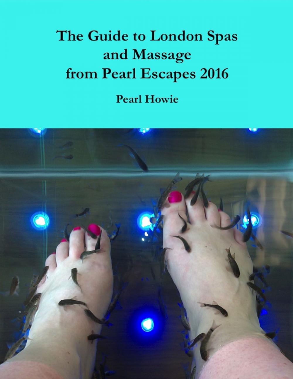 Big bigCover of The Guide to London Spas and Massage from Pearl Escapes 2016