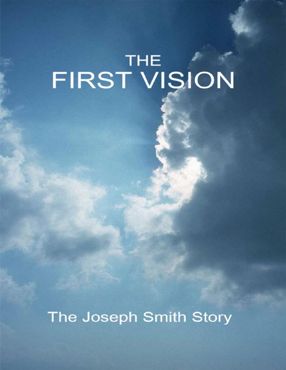 Big bigCover of The First Vision - The Joseph Smith Story