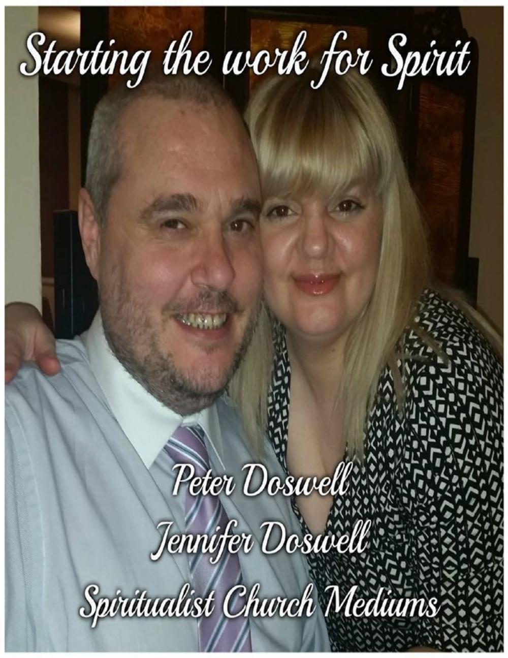 Big bigCover of Starting the Work for Spirit Peter Doswell Jennifer Doswell Spiritualist Church Mediums