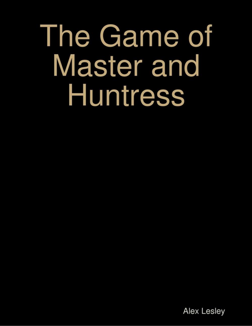 Big bigCover of The Game of Master and Huntress