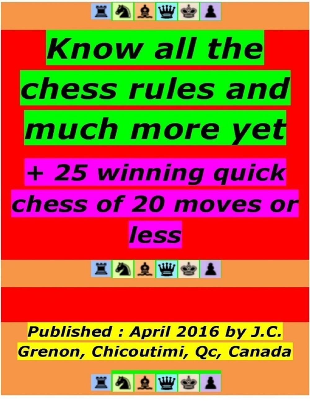 Big bigCover of Know All the Chess Rules and Much More Yet