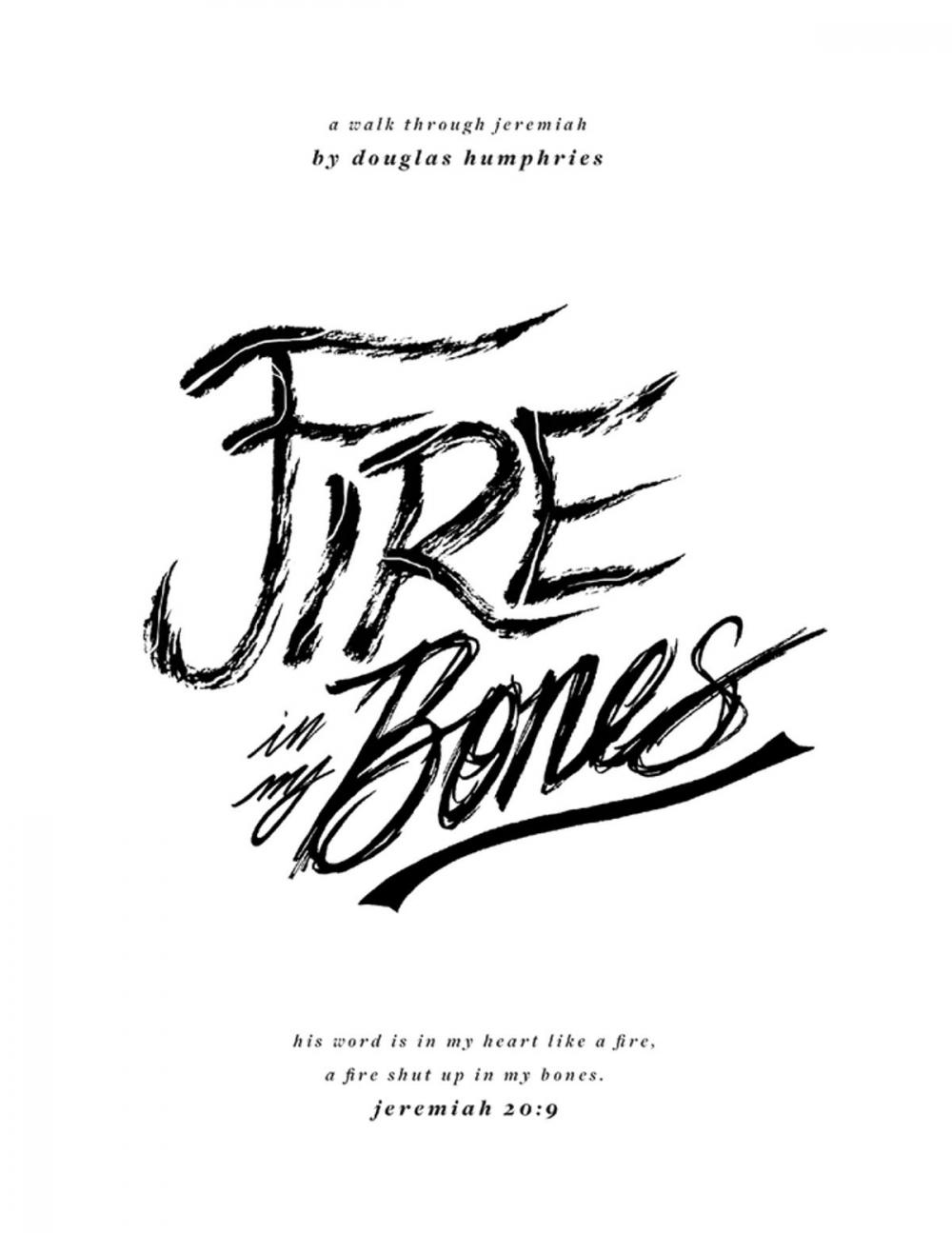 Big bigCover of Fire In My Bones: A Walk Through Jeremiah