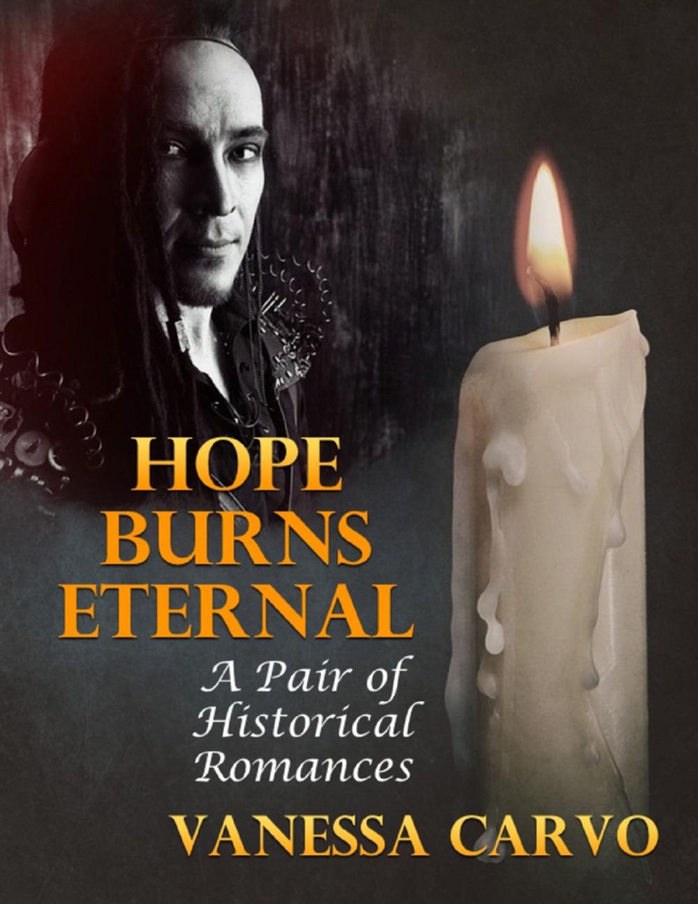 Big bigCover of Hope Burns Eternal: A Pair of Historical Romances