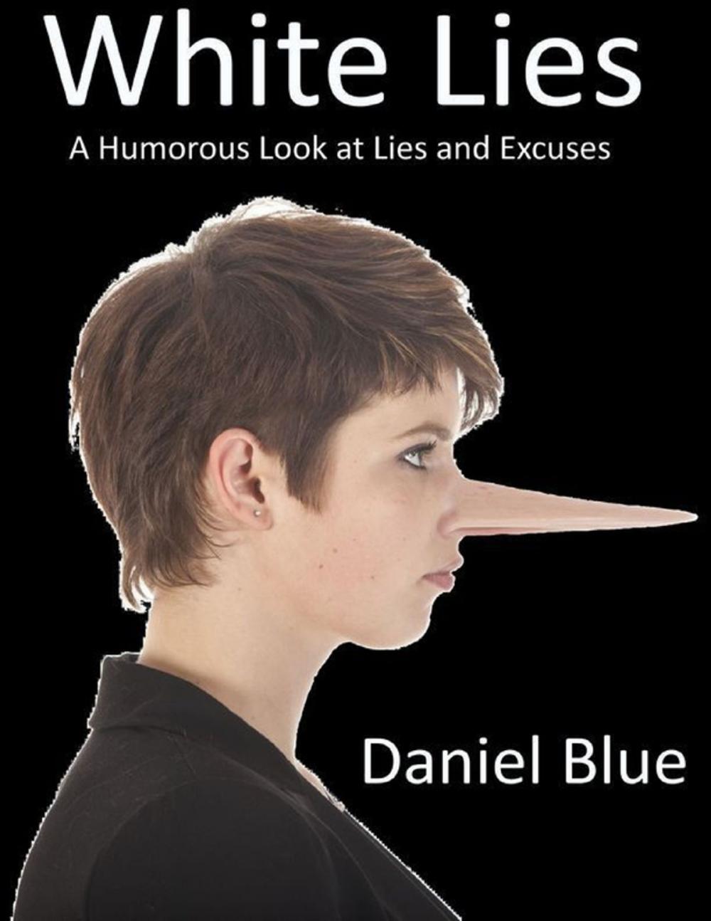 Big bigCover of White Lies: A Humorous Look At Lies and Excuses