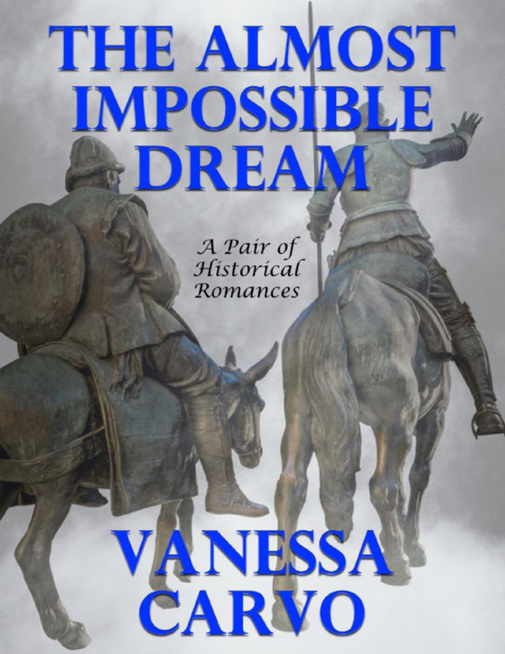 Big bigCover of The Almost Impossible Dream: A Pair of Historical Romances