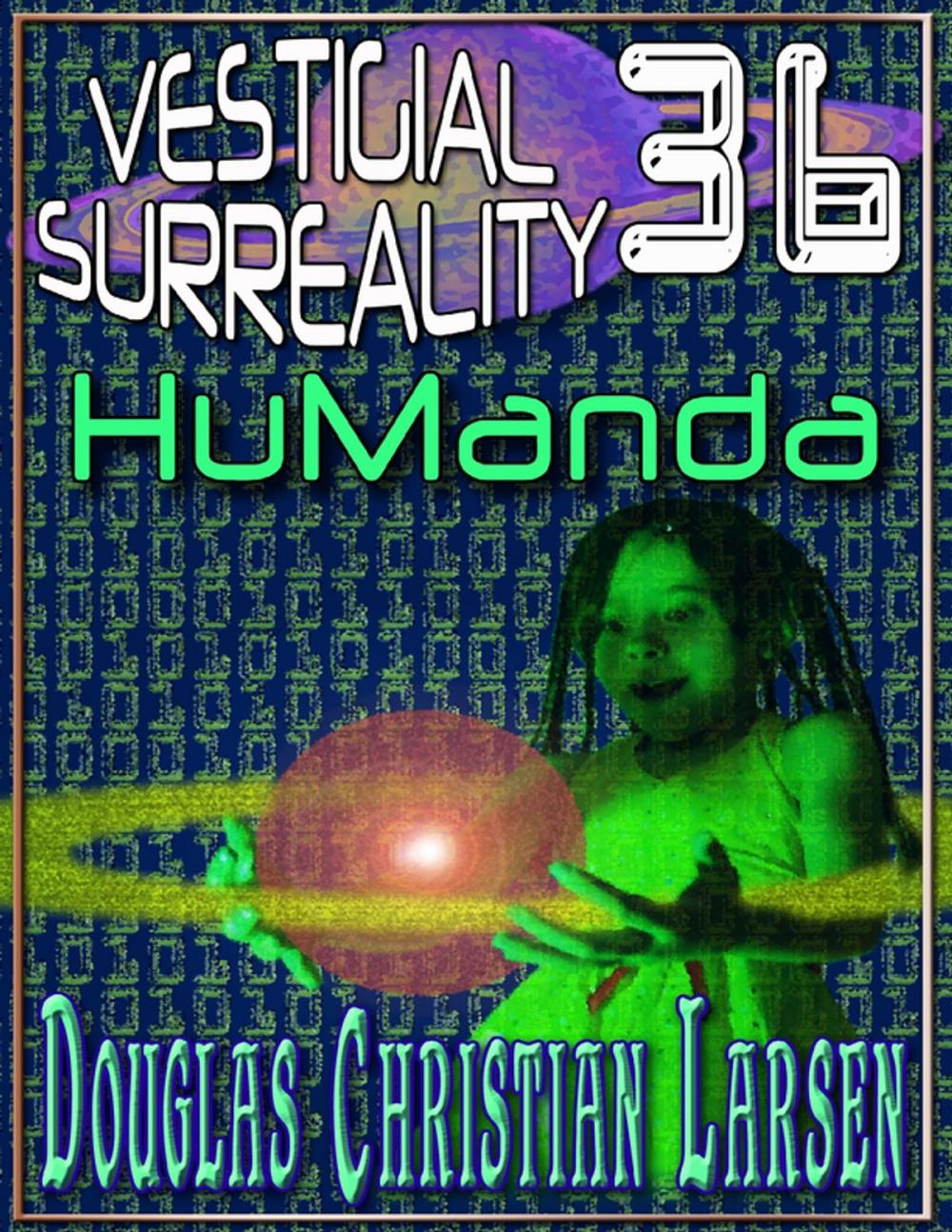 Big bigCover of Vestigial Surreality: 36: HuManda