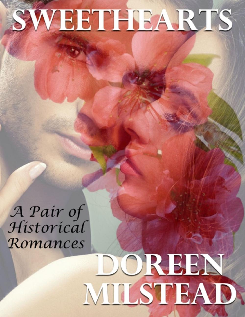 Big bigCover of Sweethearts: A Pair of Historical Romances