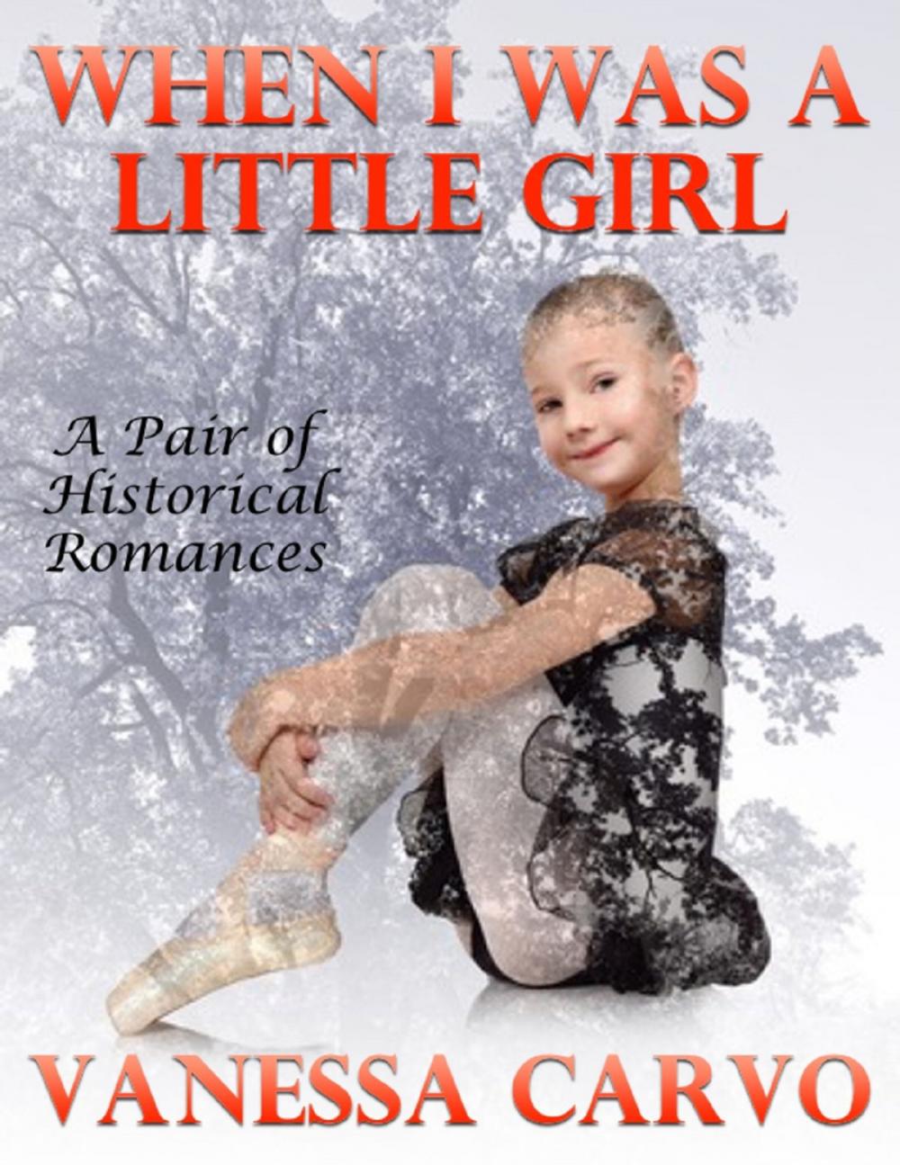 Big bigCover of When I Was a Little Girl: A Pair of Sweet Historical Romances