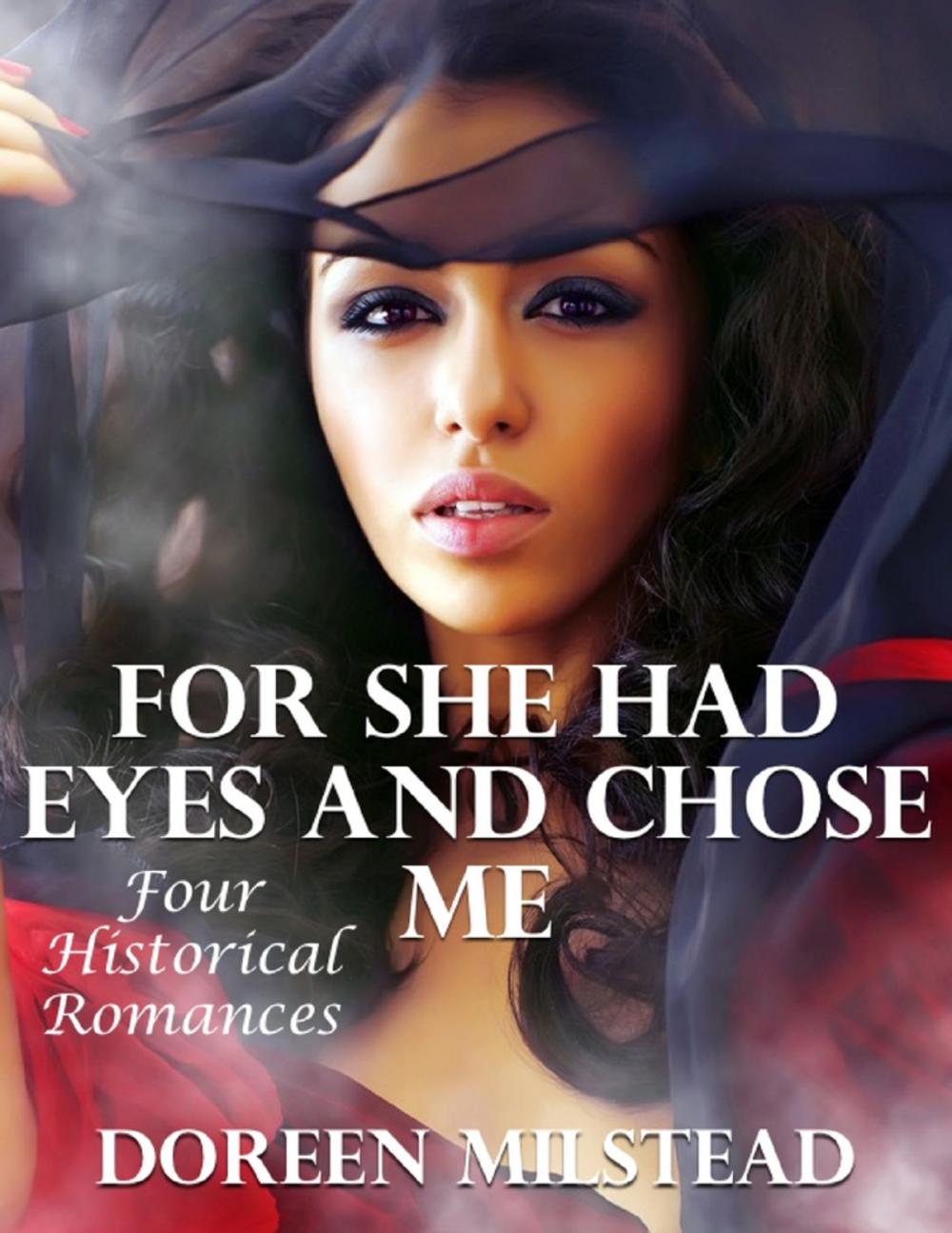 Big bigCover of For She Had Eyes and Chose Me: Four Historical Romances