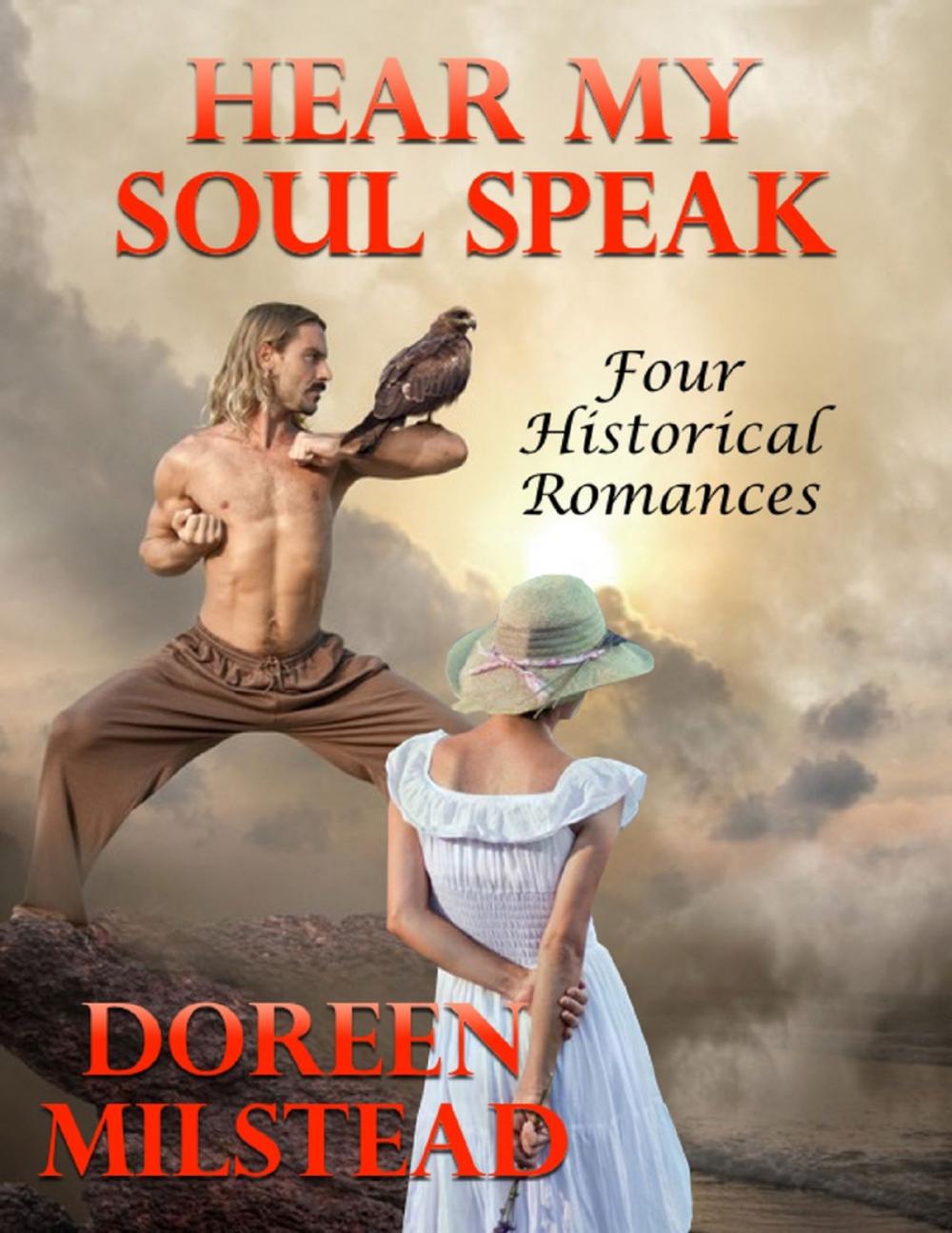 Big bigCover of Hear My Soul Speak: Four Historical Romances