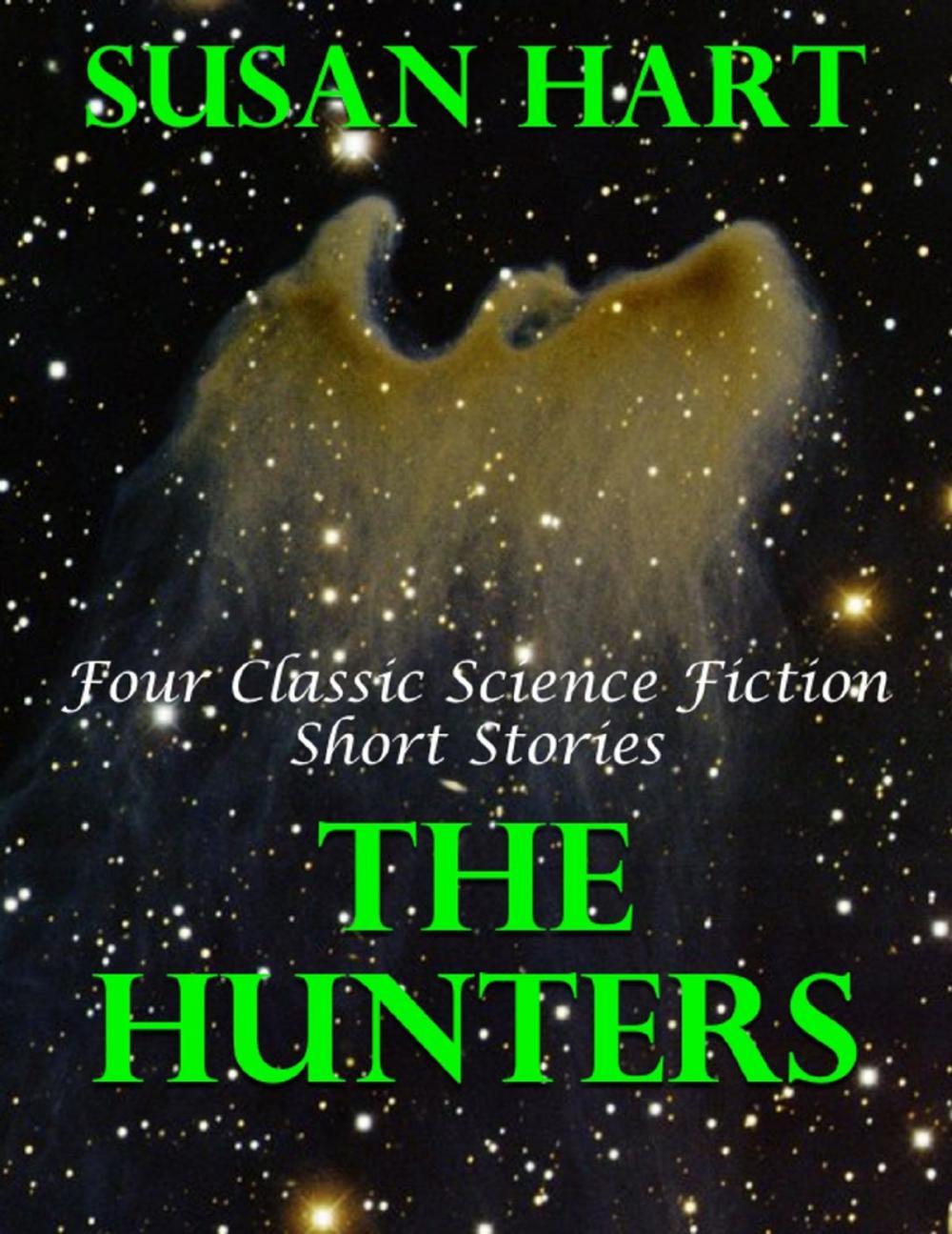 Big bigCover of The Hunters: Four Classic Science Fiction Short Stories