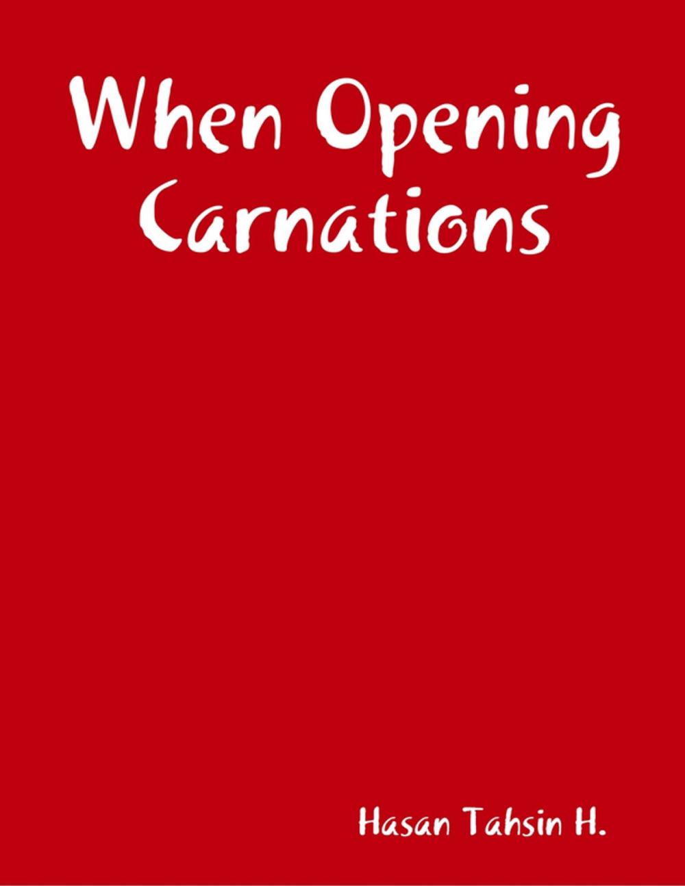 Big bigCover of When Opening Carnations