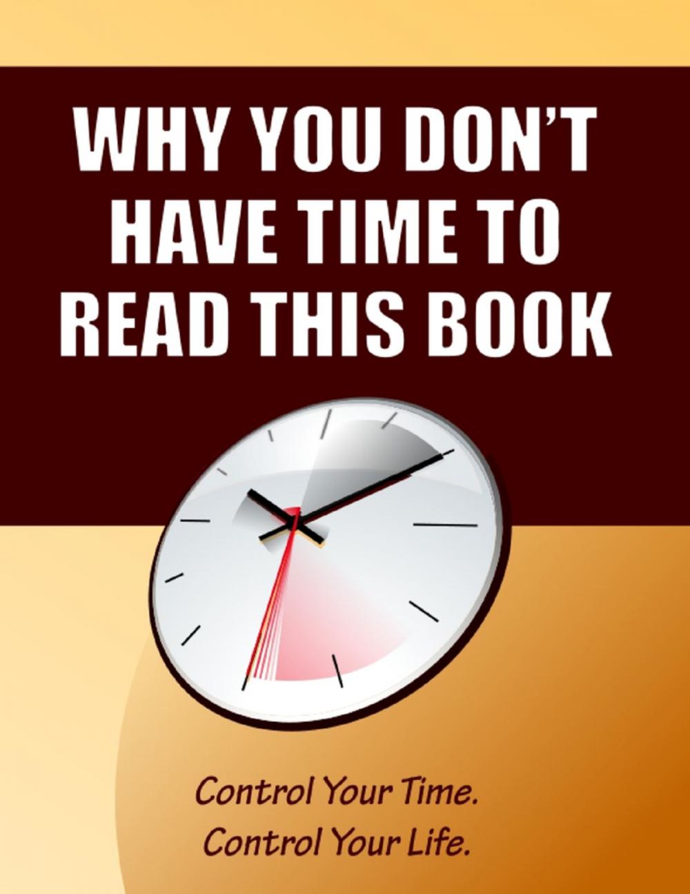 Big bigCover of Why You Don't Have Time to Read This Book