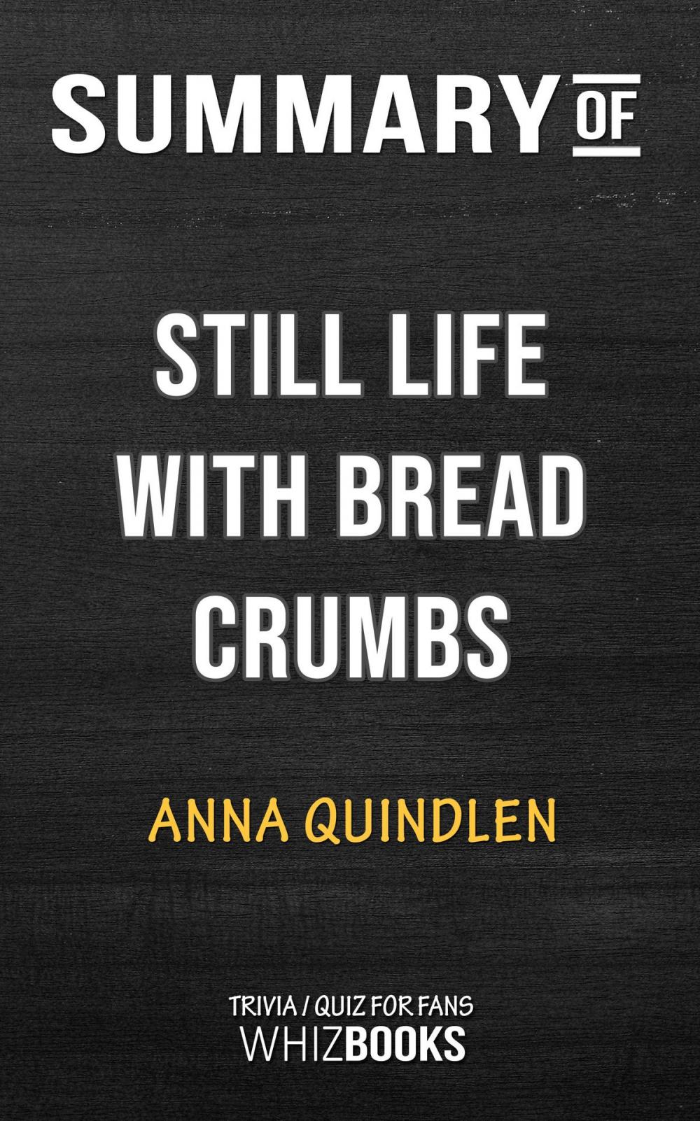 Big bigCover of Summary of Still Life with Bread Crumbs: A Novel by Anna Quindlen | Conversation Starters