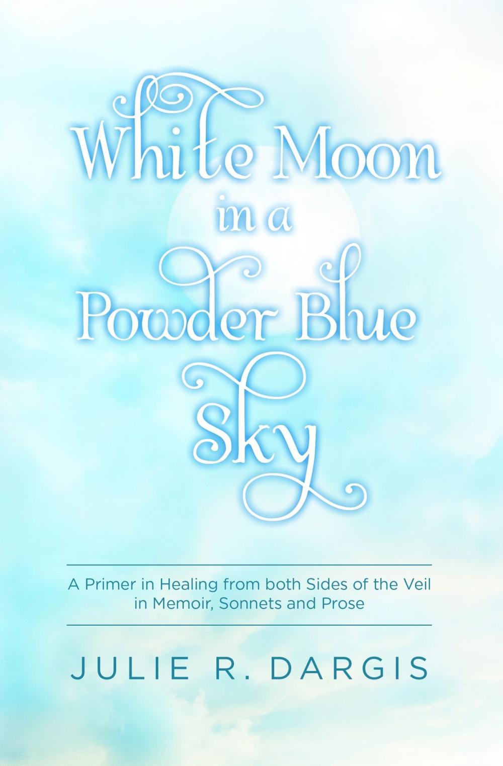 Big bigCover of White Moon in a Powder Blue Sky