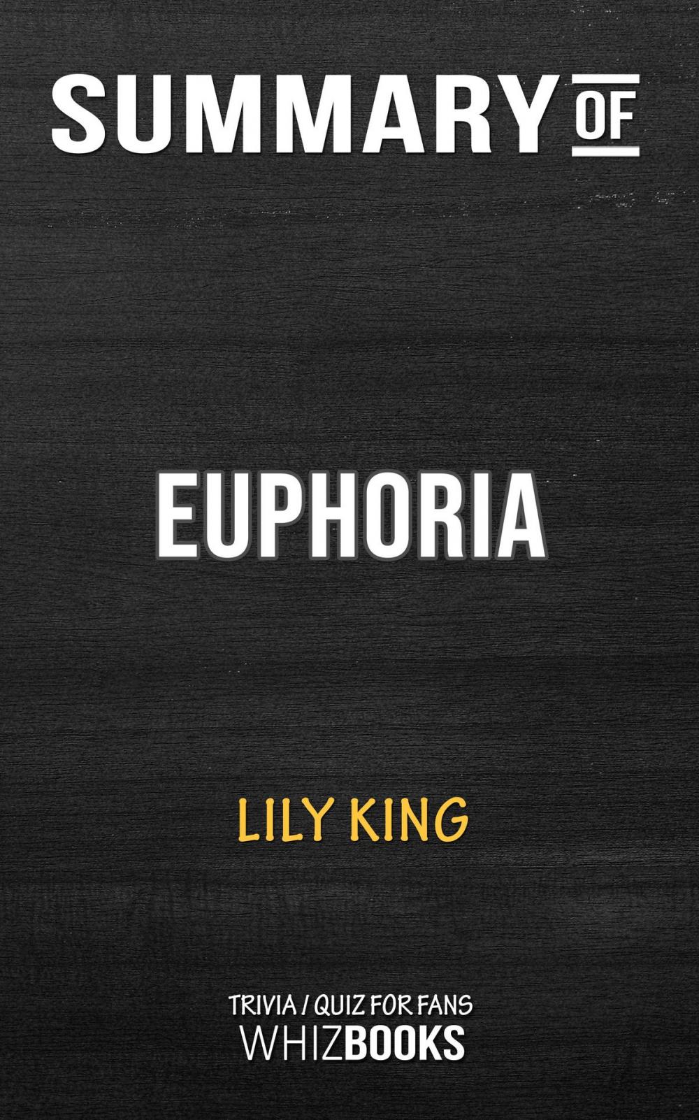 Big bigCover of Summary of Euphoria by Lily King | Trivia/Quiz for Fans