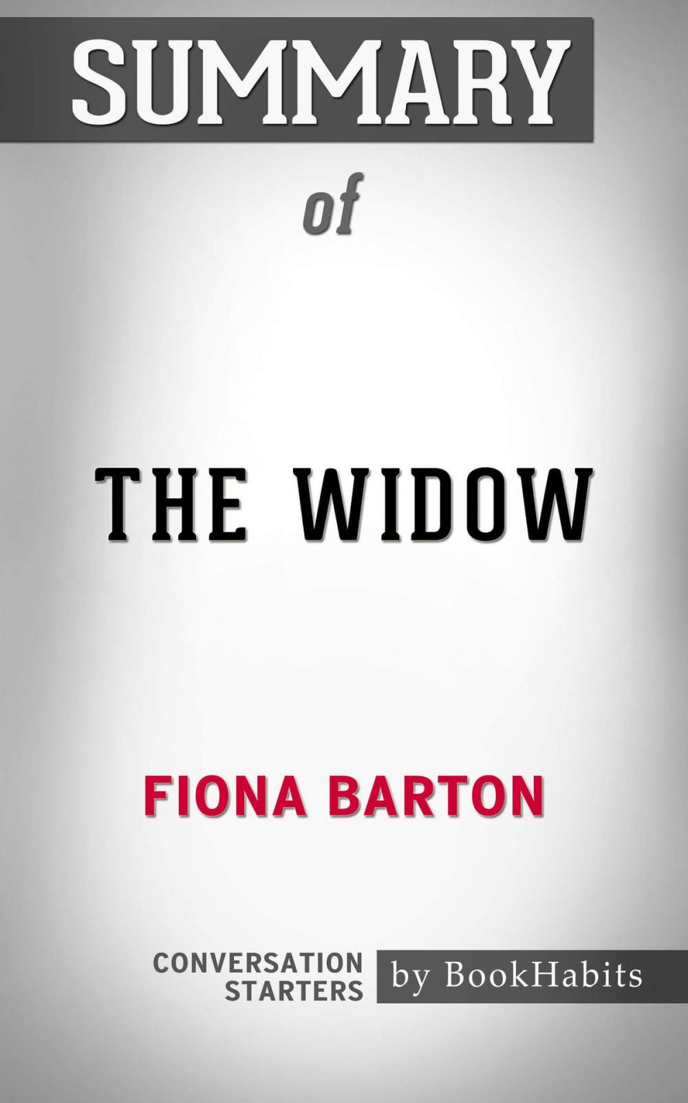 Big bigCover of Summary of The Widow: A Novel by Fiona Barton | Conversation Starters