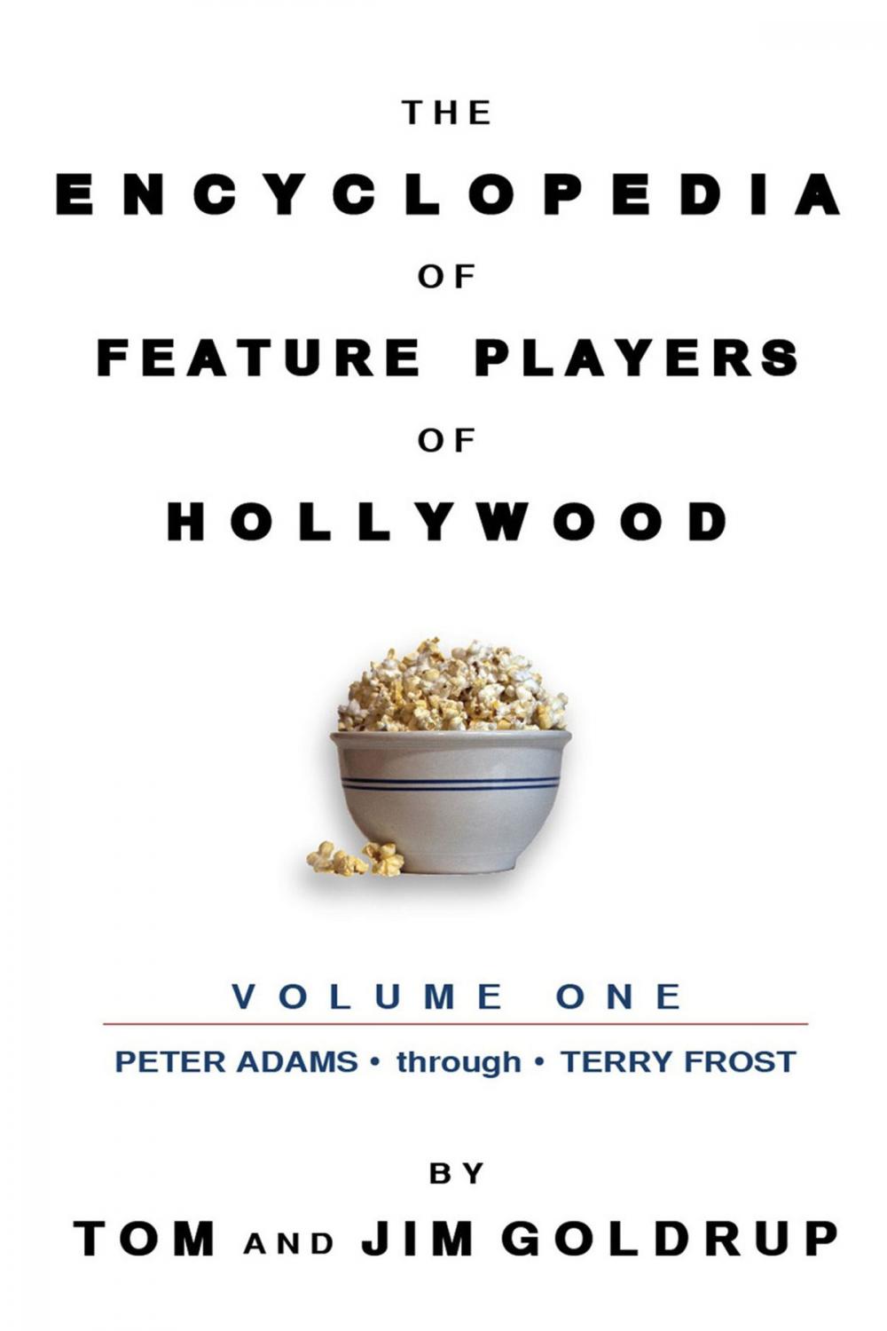 Big bigCover of The Encyclopedia of Feature Players of Hollywood, Volume 1