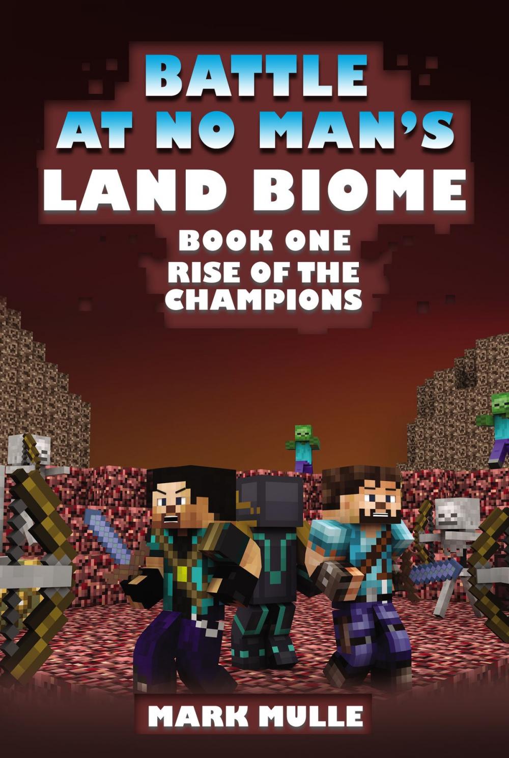 Big bigCover of The Battle at No- Man’s Land Biome, Book 1: Rise of the Champions