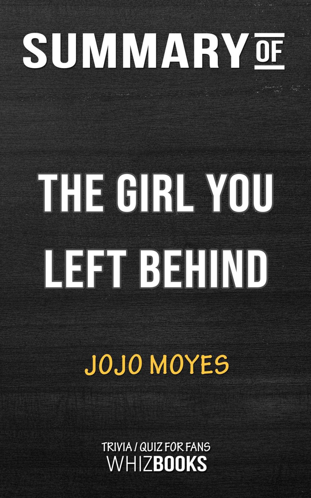 Big bigCover of Summary of The Girl You Left Behind by Jojo Moyes | Trivia/Quiz for Fans