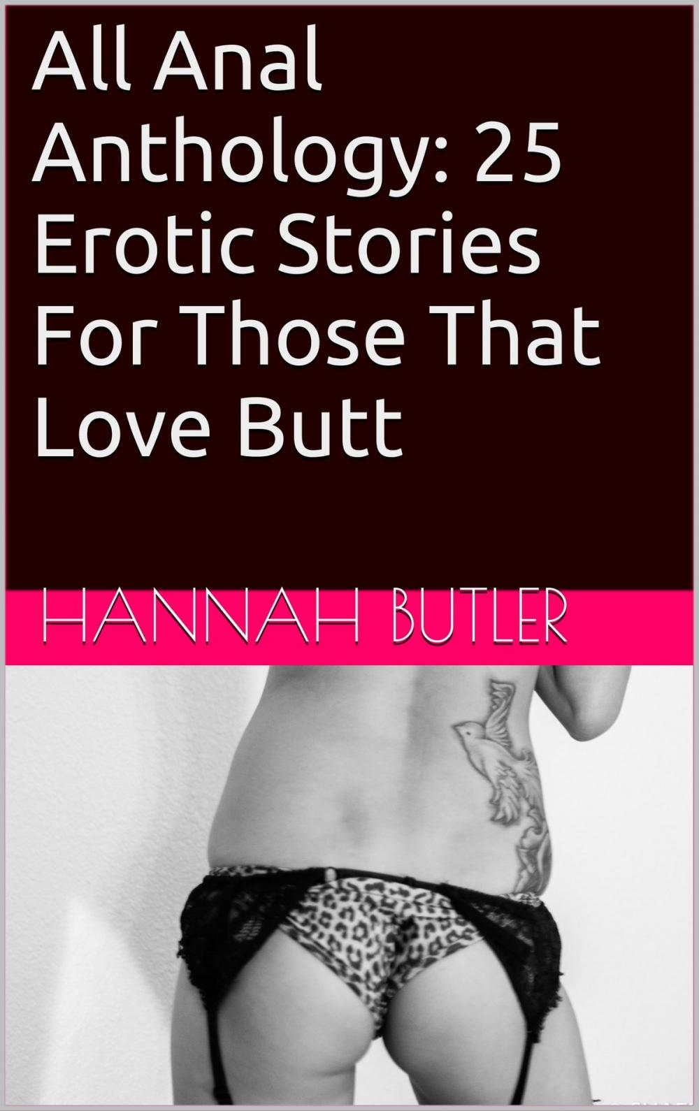 Big bigCover of All Anal Anthology: 25 Erotic Stories For Those That Love Butt