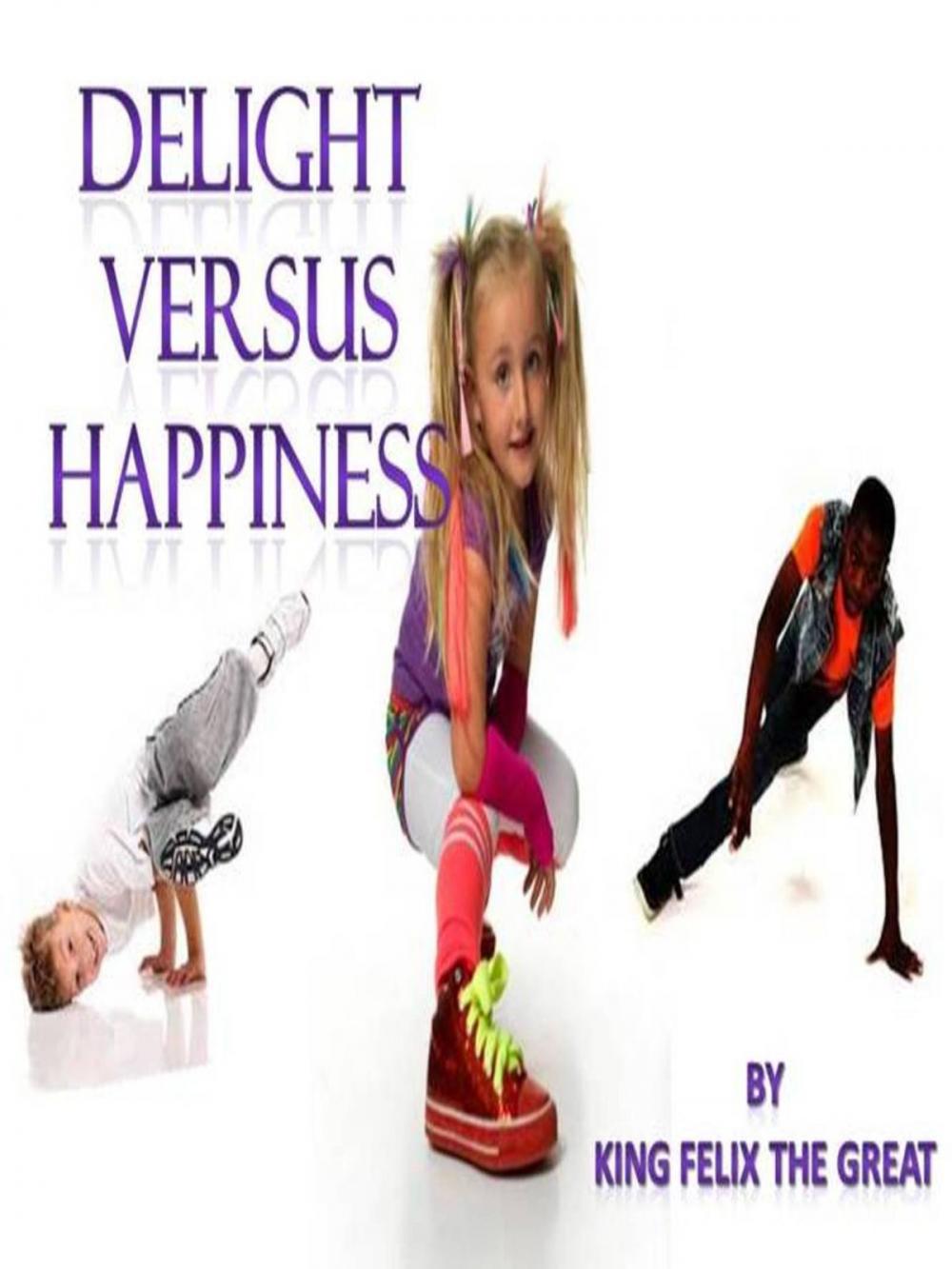 Big bigCover of Delight versus Happiness